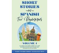 Isabel Navarro Torres Short Stories in Spanish for Beginners (Tascabile)