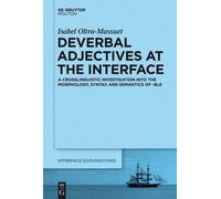 Isabel Oltra-Massuet Deverbal Adjectives at the Interface (Copertina rigida)