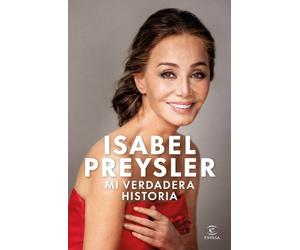 Isabel Preysler Mi Verdadera Historia: Autobiografía / My True Story (Tascabile)