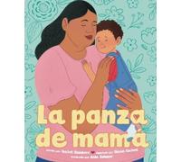 Isabel Quintero La panza de mamá (Mamá's Panza Spanish Editio (Copertina rigida)