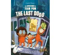 Isabel Roxas The Adventures of Team Pom: The Last Dodo (Tascabile)
