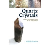 Isabel Silveira Quartz Crystals (Tascabile)