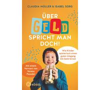 Isabel Sorg Cla Über Geld spricht man doch: Wie Kinder spielerisch (Tascabile)