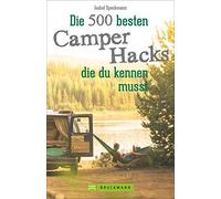 Isabel Speckman Camper Hacks: 500 geniale Tipps und Tricks fü (Copertina rigida)