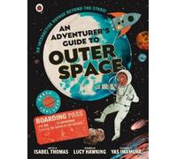 Isabel Thomas An Adventurer's Guide to Outer Space (Copertina rigida)