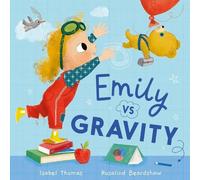 Isabel Thomas Emily Vs Gravity (Tascabile)