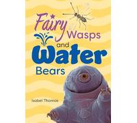 Isabel Thomas Fairy Wasps and Water Bears (Tascabile)