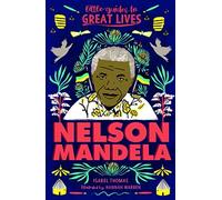 Isabel Thomas Little Guides to Great Lives: Nelson Mandela (Tascabile)