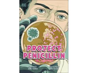 Isabel Thomas Project Penicillin (Tascabile) DK Science Stories