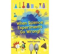 Isabel Thomas Reading Planet: Astro - When Science Experiments Go Wr (Tascabile)