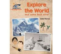 Isabel Thomas Reading Planet - Explore the World (and Come Back Aliv (Tascabile)