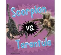 Isabel Thomas Scorpion vs. Tarantula (Copertina rigida) Animal Rivals