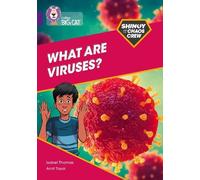 Isabel Thomas Shinoy and the Chaos Crew: What are viruses? (Tascabile)