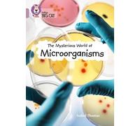 Isabel Thomas The Mysterious World of Microorganisms (Tascabile) Collins Big Cat