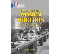 Isabel Thomas The World’s First Women Doctors: Elizabeth Blackwell a (Tascabile)
