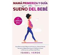 Isabel Verde Mamá primeriza y guía del sueño del bebé- 2 libros en 1 (Tascabile)