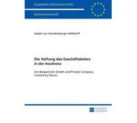 Isabel Von Gerstenbe Die Haftung des Geschaeftsleiters in der Insol (Tascabile)