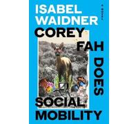 Isabel Waidner Corey Fah Does Social Mobility (Copertina rigida)