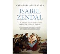 Isabel Zendal: La mujer que llevó la vacuna de la viruela al fin del mundo