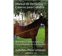 Isabelino Pérez Jiménez Manual de Remedios Caseros para Caballos: Remed (Book)