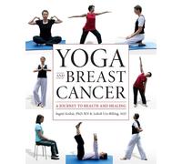 Isabell Utz-Billing Ingrid Kollak Yoga and Breast Cancer (Tascabile)