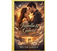 Isabella And Gabriel: A Love Beyond Eternity