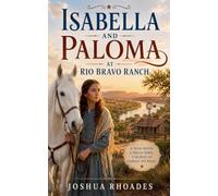 Isabella and Paloma at Rio Bravo Ranch