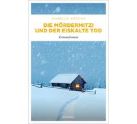 Isabella Archan Die MörderMitzi und der eiskalte Tod: Kriminalroman (Tascabile)