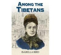 Isabella Bird Among the Tibetans (Tascabile)