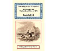 Isabella Bird On Horseback in Hawaii (Tascabile)