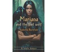 Isabella Buchfink Mariana and the bad wolf (Tascabile)
