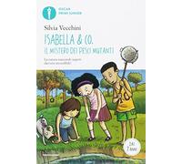 Isabella & Co. Il mistero dei pesci mutanti