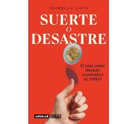 Isabella Cota Suerte o desastre: El azar como modelo económico de AM (Tascabile)