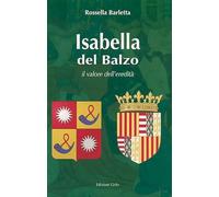 Isabella del Balzo. Il valore dell'eredità