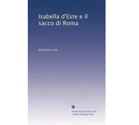 Isabella d'Este e il sacco di Roma.