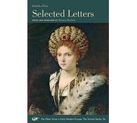 Isabella D'este: Selected Letters: Volume 54