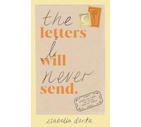Isabella Dorta The Letters I Will Never Send (Tascabile)