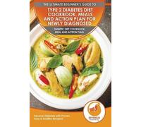 Isabella Evelyn Type 2 Diabetes Diet Cookbook, Meals and Action Plan (Tascabile)