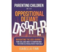Isabella Finn Parenting Children with Oppositional Defiant Disorder (Tascabile)