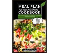 Isabella H Rachel Low Histamine Cookbook (Tascabile)