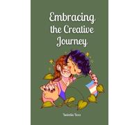 Isabella Ilves Embracing the Creative Journey (Tascabile)