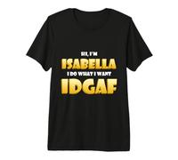 Isabella Joke IDGAF Meme Funny Halloween Costume for Bella Maglietta Premium