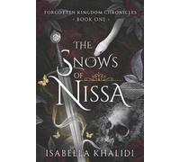 Isabella Khalidi The Snows of Nissa (Forgotten Kingdom Book 1) (Tascabile)