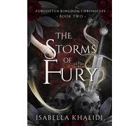 Isabella Khalidi The Storms of Fury (Forgotten Kingdom Book 2) (Tascabile)