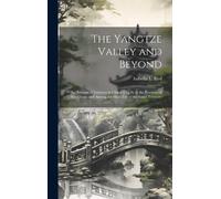Isabella L 1831 The Yangtze Valley and Beyond; an Account of (Copertina rigida)