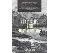 Isabella L Bird A Lady's Life in the Rocky Mountains (Warbler Classi (Tascabile)
