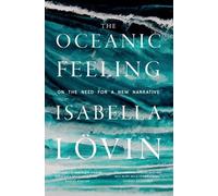 Isabella Lövin The Oceanic Feeling (Tascabile)