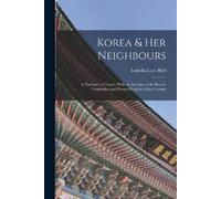 Isabella Lucy Bird Korea & Her Neighbours (Tascabile)