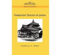 Isabella Lucy Bird Unbeaten Tracks in Japan (Copertina rigida)