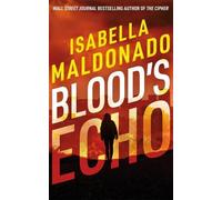 Isabella Maldonado Blood's Echo (Tascabile) Veranda Cruz